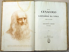 Del Cenacolo di Leonardo da Vinci, il libro di Giuseppe Bossi sulle sue ricerche per la realizzazione della copia dell'Ultima Cena