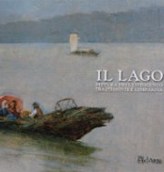 Il lago. Pittura dell'Ottocento tra Piemonte e Lombardia