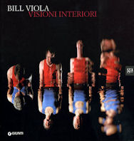 "Bill Viola. Visioni interiori"