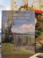 Il volume "Alle origini di Varese e del suo territorio"